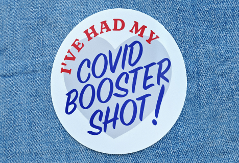 Sticker that reads: I've had my COVID Booster Shot!